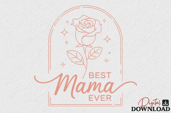 Best Mama Ever SVG: Graphics for Crafts