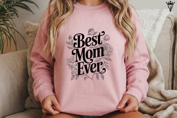 Best Mom Ever Floral SVG: Graphics for Crafts