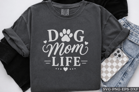 Dog Mom Life SVG: Graphics for Crafts