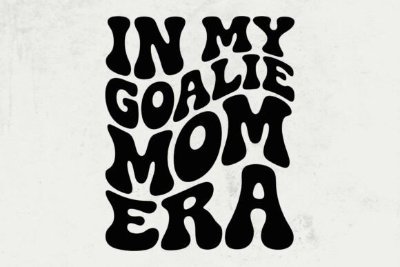 Goalie Mom Era SVG: Graphics for Crafts