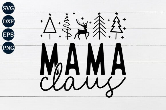Mama Claus SVG PNG: Graphics for Holiday Crafts