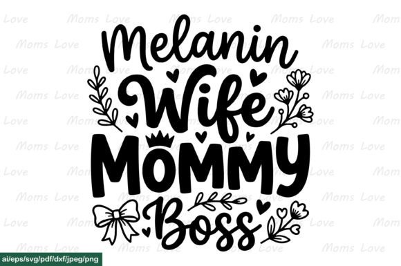 Melanin Wife Mommy Boss SVG PNG: Bold Graphics for Crafts