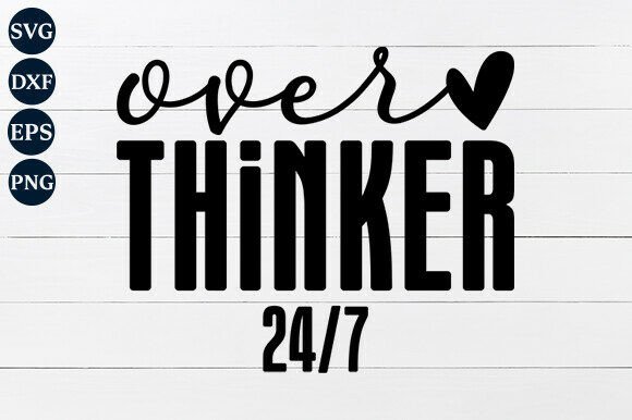 Overthinker SVG PNG for Graphics and Crafts
