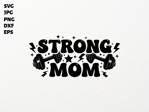 Power Mom Lifting SVG: Graphics for Crafts