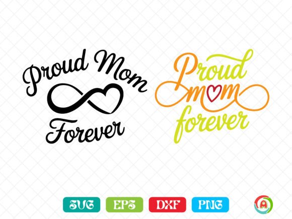 Proud Mom Forever SVG: Graphics for Crafts