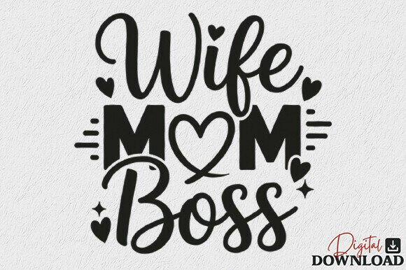 Wife Mom Boss SVG: Crafts & Graphics Review