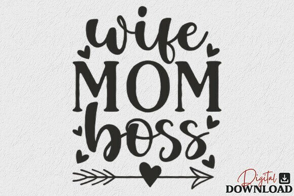 Wife Mom Boss SVG: Graphics for Crafts