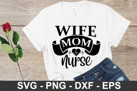 Wife Mom Nurse SVG: Graphics for Crafts