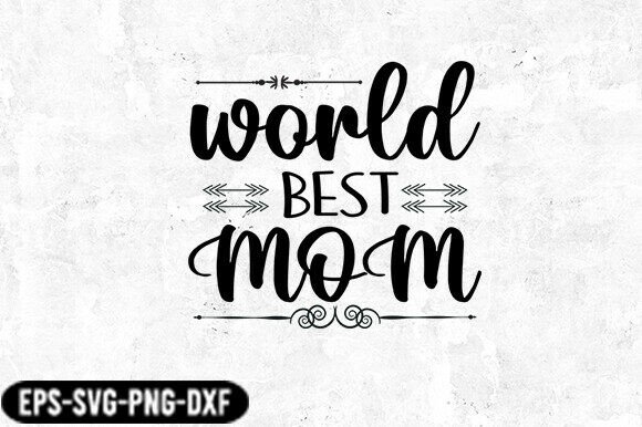 World Best Mom Typography SVG for Crafts & Graphics